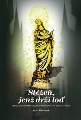 Stěžeň jenž drží loď: Dějiny mariánského sloupu na Staroměstském náměstí v Praze