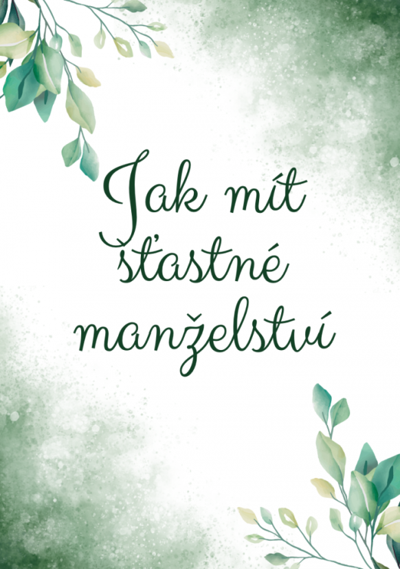 Jak mít šťastné manželství – svatební přáníčko