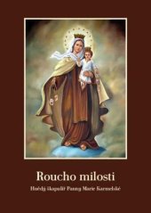 Roucho milosti - Hnědý škapulíř