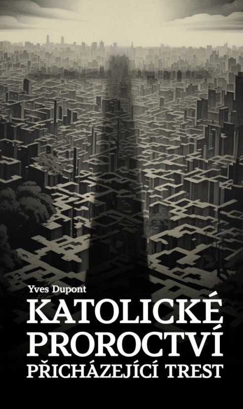 Katolické proroctví: přicházející trest